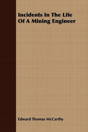 Incidents In The Life Of A Mining Engineer