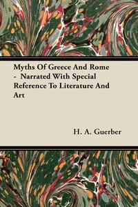 Myths Of Greece And Rome - Narrated With Special Reference To Literature And Art_cover