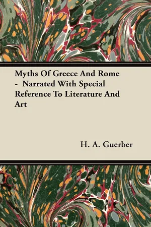 Myths Of Greece And Rome -  Narrated With Special Reference To Literature And Art