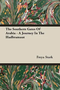 The Southern Gates Of Arabia - A Journey In The Hadbramaut_cover