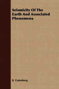 Seismicity Of The Earth And Associated Phenomena_cover