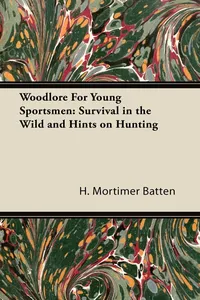 Woodlore for Young Sportsmen: Survival in the Wild and Hints on Hunting_cover