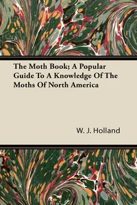 The Moth Book; A Popular Guide to a Knowledge of the Moths of North America_cover