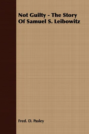 Not Guilty - The Story Of Samuel S. Leibowitz