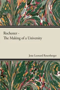 Rochester - The Making Of A University_cover