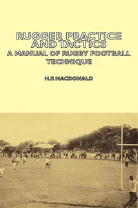 Rugger Practice and Tactics - A Manual of Rugby Football Technique_cover