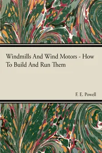 Windmills And Wind Motors - How To Build And Run Them_cover