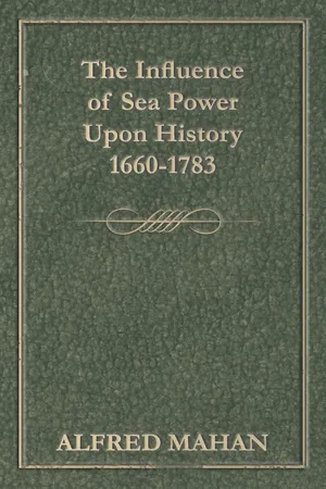 The Influence of Sea Power Upon History 1660-1783