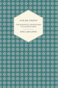 Our Mr. Wrenn - The Romantic Adventures of a Gentle Man_cover