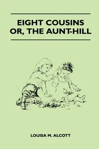 Eight Cousins - Or, the Aunt-Hill_cover