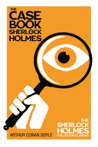 The Case Book of Sherlock Holmes - The Sherlock Holmes Collector's Library_cover