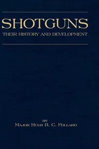 Shotguns - Their History and Development_cover