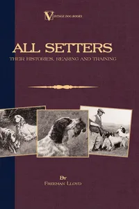 All Setters: Their Histories, Rearing & Training_cover