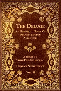 The Deluge - Vol. II. - An Historical Novel Of Poland, Sweden And Russia_cover