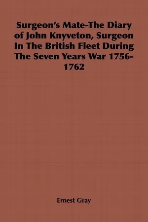 Surgeon's Mate-The Diary of John Knyveton, Surgeon in the British Fleet During the Seven Years War 1756-1762