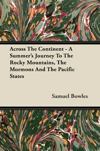 Across The Continent - A Summer's Journey To The Rocky Mountains, The Mormons And The Pacific States_cover