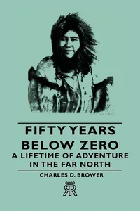 Fifty Years Below Zero - A Lifetime of Adventure in the Far North_cover