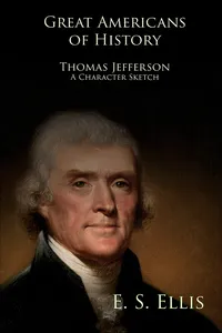 Great Americans of History - Thomas Jefferson - A Character Sketch_cover
