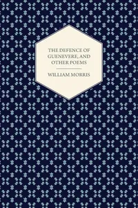 The Defence of Guenevere, and Other Poems_cover