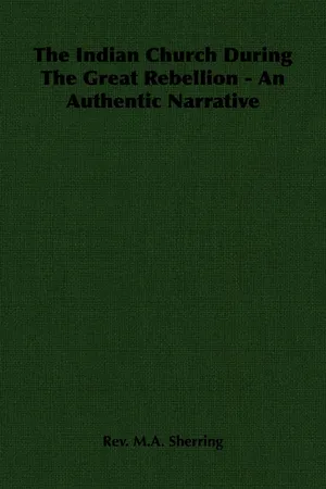 The Indian Church During The Great Rebellion - An Authentic Narrative