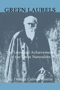 Green Laurels - The Lives And Achievements Of The Great Naturalists_cover