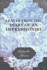 Leaves from the Diary of an Impressionist; Early Writings by Lafcadio Hearn_cover