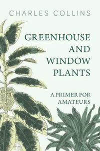 Greenhouse and Window Plants - A Primer for Amateurs_cover