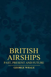 British Airships - Past, Present And Future_cover