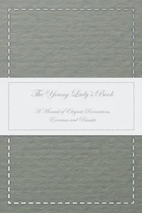 The Young Lady's Book - A Manual of Elegant Recreations, Exercises and Pursuits_cover