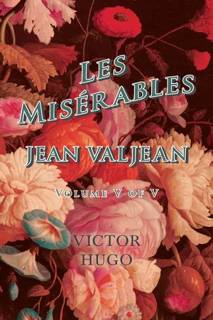 Les Misérables, Volume V of V, Jean Valjean