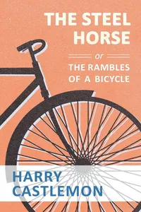 The Steel Horse or the Rambles of a Bicycle_cover