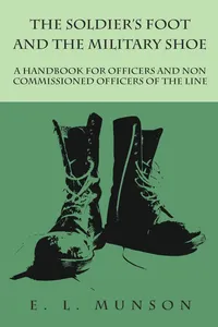 The Soldier's Foot and the Military Shoe - A Handbook for Officers and Non commissioned Officers of the Line_cover