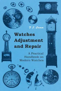 Watches Adjustment and Repair - A Practical Handbook on Modern Watches_cover