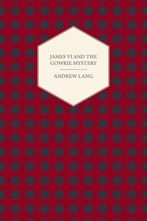 James VI And The Gowrie Mystery