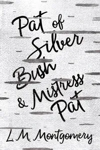 Pat of Silver Bush and Mistress Pat_cover