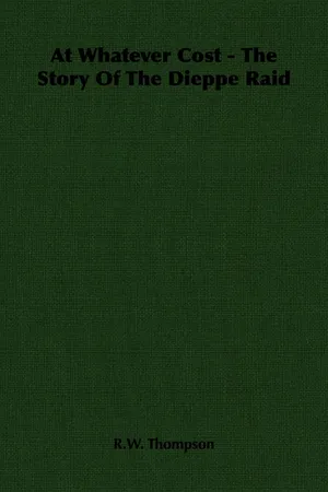 At Whatever Cost - The Story Of The Dieppe Raid