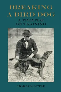 Breaking a Bird Dog - A Treatise on Training_cover