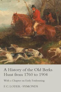 A History of the Old Berks Hunt from 1760 to 1904 - With a Chapter on Early Foxhunting_cover