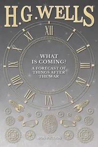 What is Coming? A Forecast of Things after the War_cover