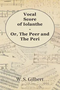 Vocal Score of Iolanthe - Or, The Peer and The Peri_cover