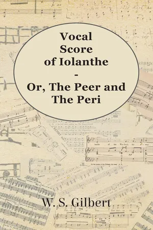 Vocal Score of Iolanthe - Or, The Peer and The Peri