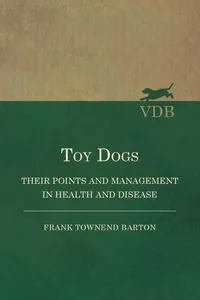 Toy Dogs - Their Points and Management in Health and Disease_cover