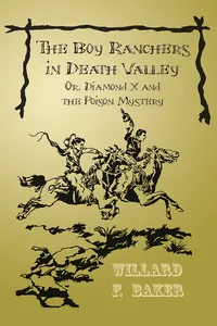 The Boy Ranchers in Death Valley; Or, Diamond X and the Poison Mystery_cover