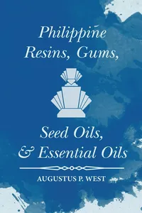 Philippine Resins, Gums, Seed Oils, and Essential Oils_cover
