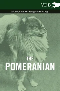 The Pomeranian - A Complete Anthology of the Dog_cover