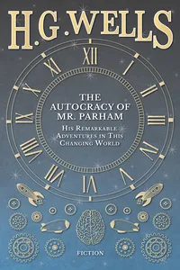 The Autocracy of Mr. Parham - His Remarkable Adventures in This Changing World_cover