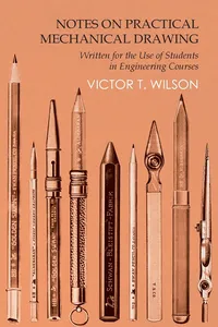 Notes on Practical Mechanical Drawing - Written for the Use of Students in Engineering Courses_cover