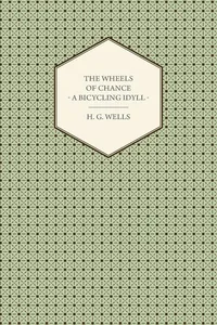 The Wheels of Chance - A Bicycling Idyll_cover