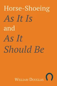 Horse-Shoeing As It Is and As It Should Be_cover