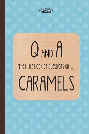 The Little Book of Questions on Caramels (Q & A Series)